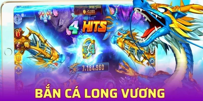 Bắn Cá Long Vương - Game Săn Thưởng Online Cực Hấp Dẫn