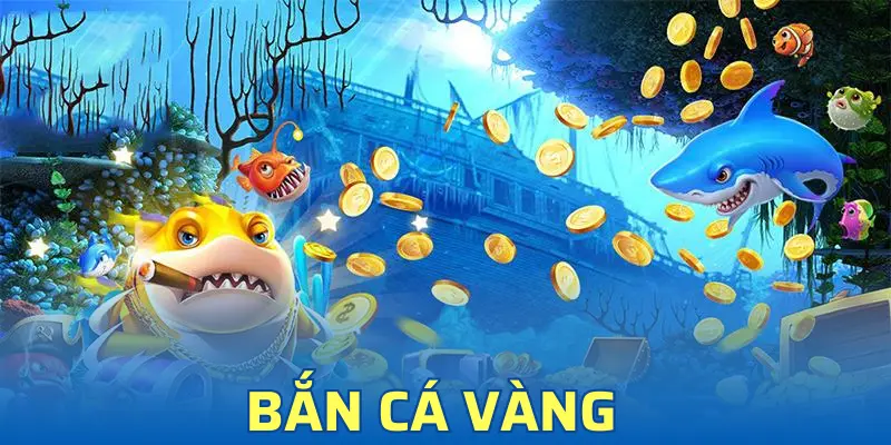 Bắn Cá Vàng - Săn Kho Báu Đại Dương, Thưởng Cực Khủng