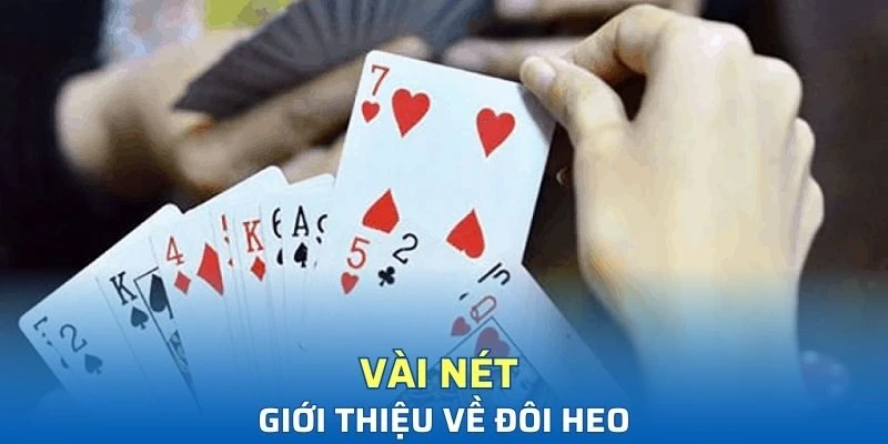 Đôi heo được hiểu là hai cây bài có giá trị 2