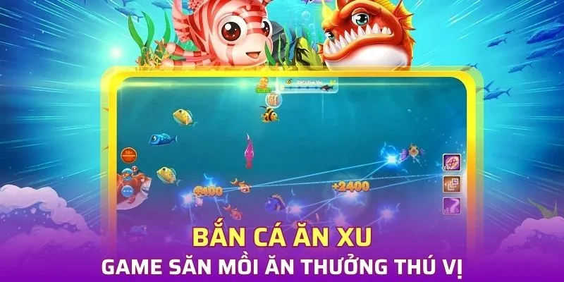 Ưu điểm của game bắn cá ăn xu